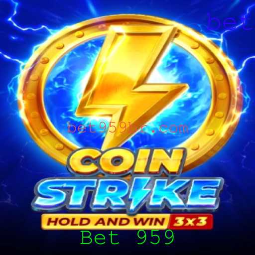 Coinstrike: Um Mergulho no Empolgante Mundo do Bet 959