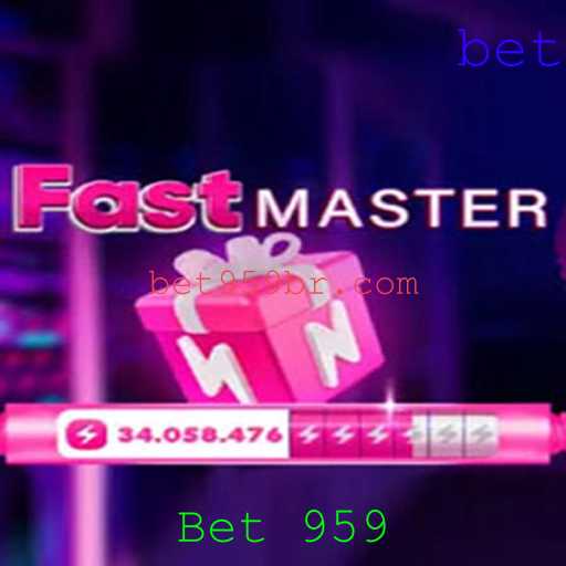 Descubra o Mundo Empolgante de FastMaster com Bet 959