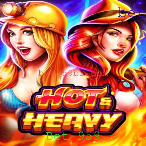 Descobrindo o Fascinante Mundo de HotHeavy e a Emoção de Bet 959